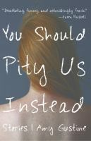 You_should_pity_us_instead